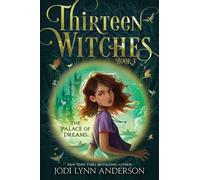 Jodi Lynn Anderson The Palace of Dreams (Copertina rigida) Thirteen Witches