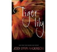 Jodi Lynn Anderson Tiger Lily (Copertina rigida)