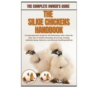 Jodi M Kula The Silkie Chickens Handbook (Tascabile)
