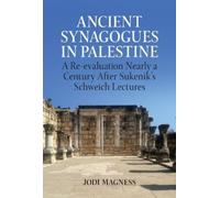 Jodi Magness Ancient Synagogues in Palestine (Copertina rigida)