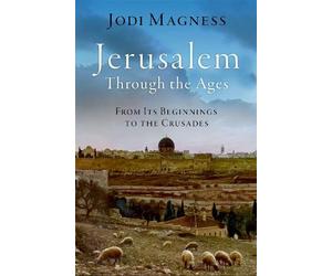Jodi Magness Jerusalem through the Ages (Copertina rigida)