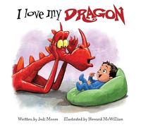 Jodi Moore I Love My Dragon (Libro di cartone) When a Dragon Moves In