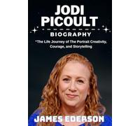 JODI PICOULT BIOGRAPHY: “The Life Journey of The Portrait Creativity, Courage, and Storytelling