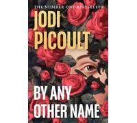 Jodi Picoult By Any Other Name (Copertina rigida)