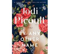 Jodi Picoult By Any Other Name (Copertina rigida)