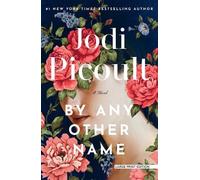 Jodi Picoult By Any Other Name (Tascabile)