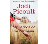 Jodi Picoult Por La Vida de Mi Hermana (My Sister's Keeper) (Tascabile)