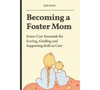Jodi Smith Becoming a Foster Mom (Tascabile)