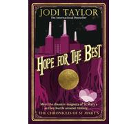 Jodi Taylor Hope for the Best (Tascabile) Chronicles of St. Mary's