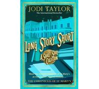 Jodi Taylor Long Story Short (short story collection) (Tascabile)