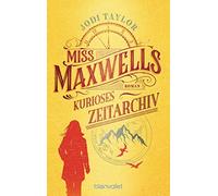 Jodi Taylor Mar Miss Maxwells kurioses Zeitarchiv: Roman - Urkomisch (Tascabile)