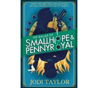 Jodi Taylor The Ballad of Smallhope and Pennyroyal (Copertina rigida)