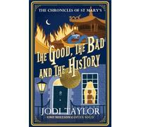 Jodi Taylor The Good, The Bad and The History (Tascabile)