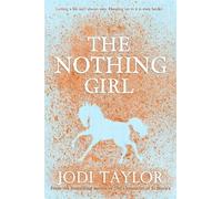 Jodi Taylor The Nothing Girl (Tascabile) Frogmorton Farm Series