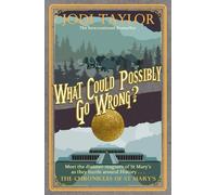 Jodi Taylor What Could Possibly Go Wrong? (Tascabile) Chronicles of St. Mary's