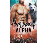 Jodi Vaughn Her Werewolf Alpha (Tascabile)