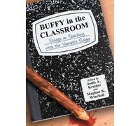 Jodie A. Kreider Meghan K. Winchell Buffy in the Classroom (Tascabile)