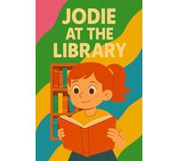 Jodie At The Library: A magical day at the library.