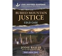 Jodie Bailey Buried Mountain Justice (Tascabile) Trinity Investigative Team