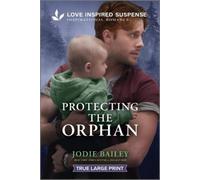 Jodie Bailey Protecting the Orphan (Tascabile) Trinity Investigative Team