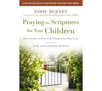 Jodie Berndt Praying the Scriptures for Your Children 20th An (Copertina rigida)