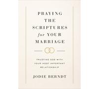 Jodie Berndt Praying the Scriptures for Your Marriage (Copertina rigida)