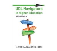 Jodie Black Eric J. Moore Udl Navigators in Higher Education (Tascabile)