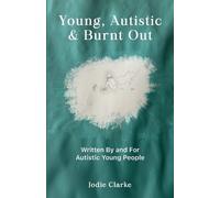 Jodie Clarke Young, Autistic and Burnt Out (Tascabile)