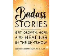 Jodie Eckleberry-Hunt Badass Stories (Copertina rigida)