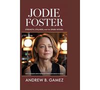 JODIE FOSTER: Strength, Stillness, and the spark Within: How a Fearless Artist Redefined Power and Grace in Cinema