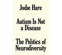 Jodie Hare Autism Is Not A Disease (Tascabile)
