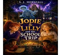 Jodie & Lilly and the School Trip