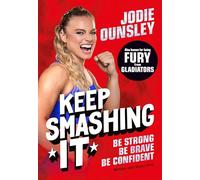 Jodie Ounsley NF Book: Be Strong, Be Brave, Be Confident: by Jodie Ounsley - also known as being Fury from Gladiators!