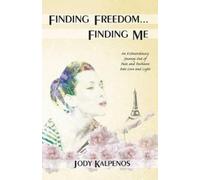 Jody a Kalpenos Finding Freedom... Finding Me (Tascabile)