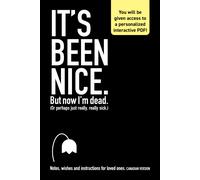 Jody A Maffett It's Been Nice. But Now I'm Dead. (AMERICAN VERSION) (Tascabile)