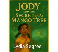 Jody and the Secret of the Mango tree