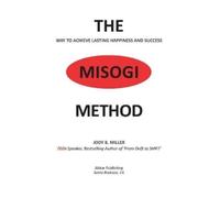 Jody B Miller The MISOGI Method (Tascabile)