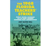 Jody Baxter Noll The 1968 Florida Teachers' Strike (Copertina rigida)