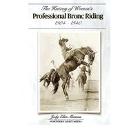 Jody Ellen Mean The History of Women's Professional Bronc Riding 190 (Tascabile)