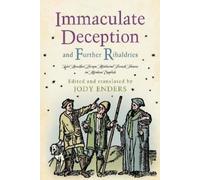 Jody Enders Immaculate Deception and Further Ribaldries (Tascabile)
