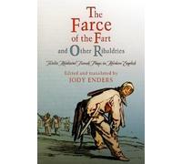 Jody Enders "The Farce of the Fart" and Other Ribaldries (Tascabile)