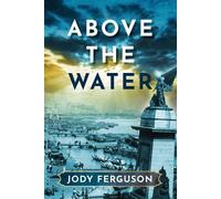 Jody Ferguson Above the Water (Tascabile)