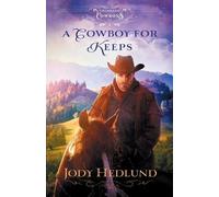Jody Hedlund A Cowboy for Keeps (Tascabile)