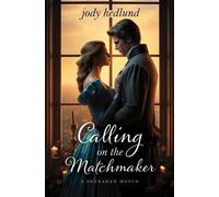 Jody Hedlund Calling on the Matchmaker (Copertina rigida) Shanahan Match
