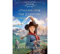 Jody Hedlund Falling for the Cowgirl (Tascabile)