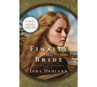 Jody Hedlund Finally His Bride (Tascabile) Bride Ships: New Voyages