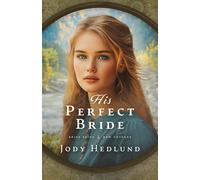 Jody Hedlund His Perfect Bride (Tascabile) Bride Ships: New Voyages