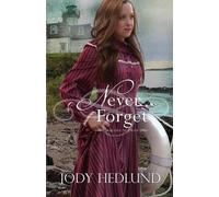 Jody Hedlund Never Forget (Tascabile)