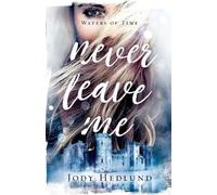 Jody Hedlund Never Leave Me (Tascabile)