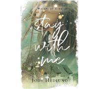 Jody Hedlund Stay With Me (Tascabile) Waters of Time